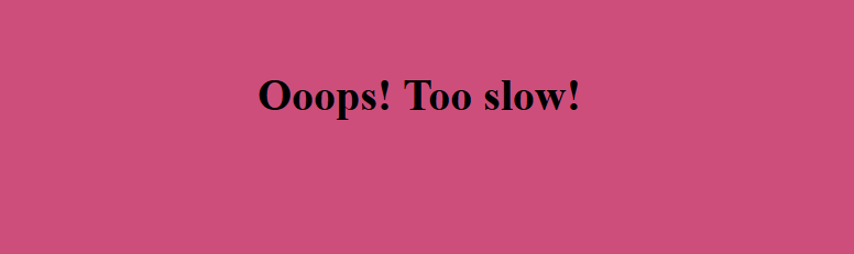 too slow message